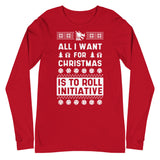 All I Want For Christmas Is To Role Initiative Long Sleeve