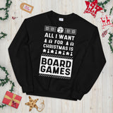 All I Want For Christmas Is Board Games Sweatshirt