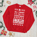 All I Want For Christmas Is To Role Initiative Sweatshirt