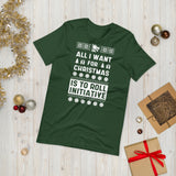 All I Want For Christmas Is To Role Initiative  T-Shirt