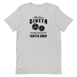The Dice Giveth And The Dice Taketh Away T-Shirt