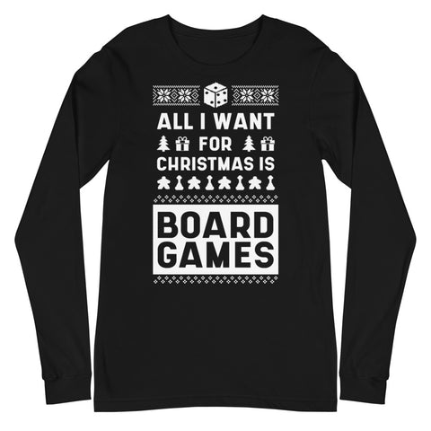 All I Want For Christmas Is Board Games Long Sleeve
