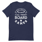 Yes, I Really Do Need All These Board Games T-Shirt