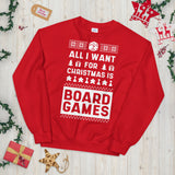 All I Want For Christmas Is Board Games Sweatshirt