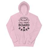 Yes, I Really Do Need All These Board Games Hoodie