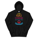 Some People Play Board Games And Drink Too Much: It's Me, I'm Some People Hoodie