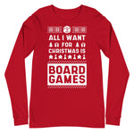 All I Want For Christmas Is Board Games Long Sleeve